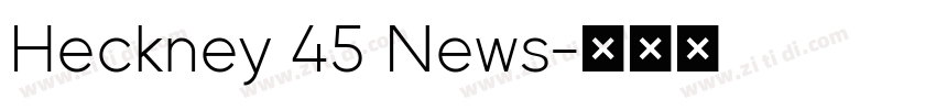 Heckney 45 News字体转换